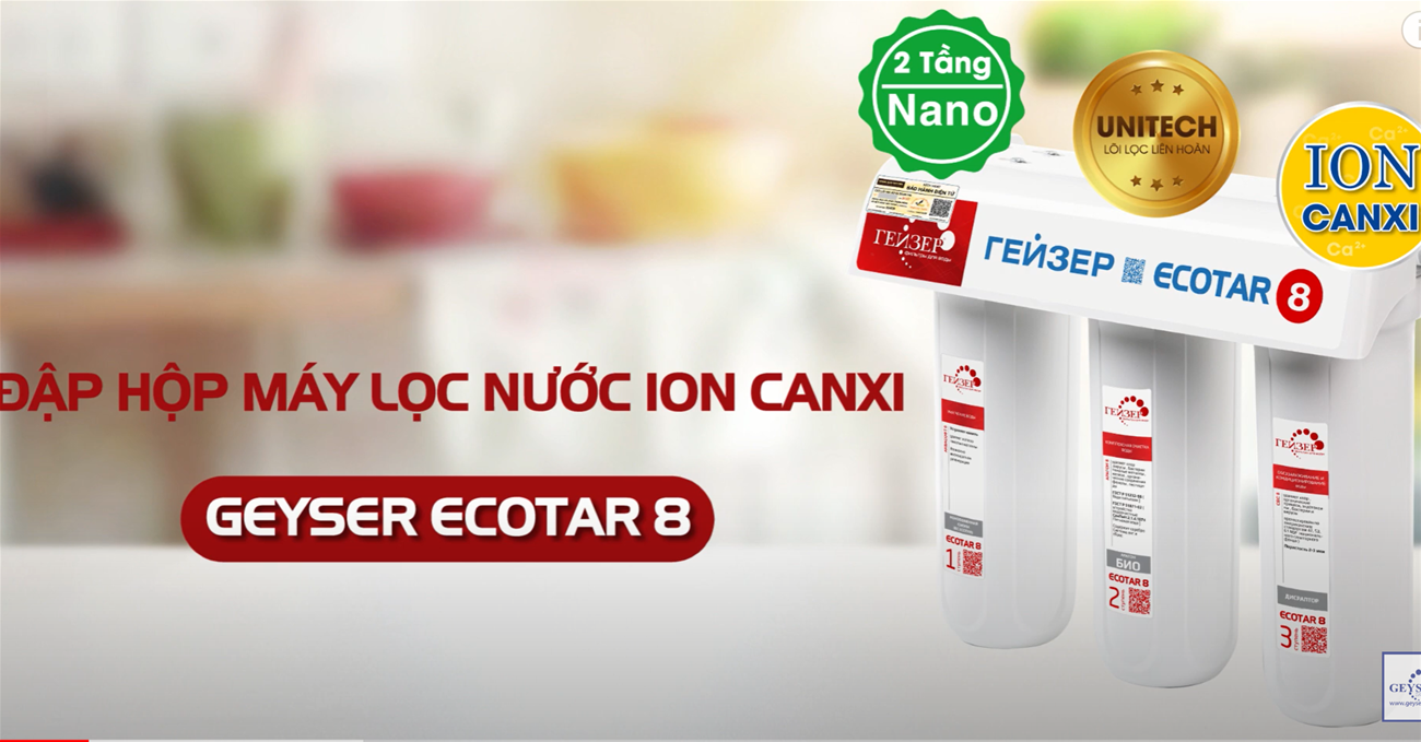 Giới thiệu Máy lọc nước Geyser Ecotar 8